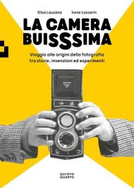 La camera buissima