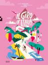 Il giro d'Italia illustrato. Ediz. a colori