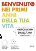 Benvenuto nei primi anni della tua vita