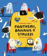 Fantasmi, banane e struzzi. Che cos'è una legge. Ediz. illustrata