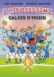 Calcio d'inizio. I tifosissimi