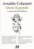 Dario il grande. La poesia di Dario Bellezza