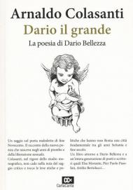 Dario il grande. La poesia di Dario Bellezza