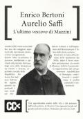 Aurelio Saffi. L'ultimo «vescovo» di Mazzini