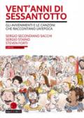 Vent'anni di Sessantotto. Gli avvenimenti e le canzoni che raccontano un'epoca. Con 2 CD-Audio