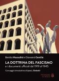 La dottrina del fascismo. E i documenti ufficiali dal 1919 al 1945