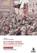 Da Vittorio Veneto alla Marcia su Roma. Il centenario della Rivoluzione fascista. Vol. 1: 1919.