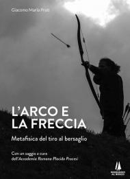 L' arco e la freccia. Metafisica del tiro al bersaglio