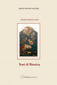 Puer natus est. Temi di bioetica