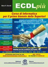 ECDL più. Corso di informatica. Per il primo biennio delle Scuole superiori. Con espansione online