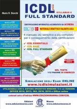 ICDL più Syllabus 6 full standard. Il manuale più semplice e più completo per il conseguimento delle certificazioni: ICDL essentials, ICDL base, ICDL full standard