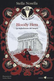 Bloody hera. La maledizione del tempio. Viaggio da brivido