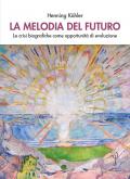 La melodia del futuro. Le crisi biografiche come opportunità di evoluzione