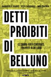 Detti proibiti di Belluno. Le grandi verità censurate, finalmente in un libro