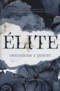 Élite. Ossessione e potere