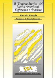 Il «trauma storico» dei Nativi americani. Sofferenza e rinascita