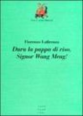 Dura la pappa di riso, signor Wang Meng!