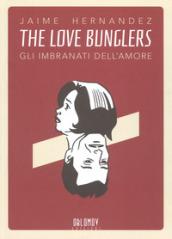 The love bunglers. Gli imbranati dell'amore