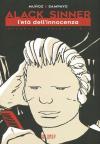L'età dell'innocenza. Alack Sinner. Ediz. integrale. Vol. 1