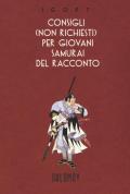 Consigli (non richiesti) per giovani samurai del racconto