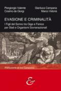 Evasione e criminalità. I Figli del Sonno tra Gige e Fenice per Stati e Organismi Sovranazionali