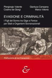 Evasione e criminalità. I Figli del Sonno tra Gige e Fenice per Stati e Organismi Sovranazionali