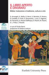 Il libro aperto e divorato. Bibbia: traduzione e tradizione, cultura e arte