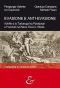 Evasione e anti-evasione. Achille e la tartaruga tra paradossi e parassiti nel mare oscuro d'Italia