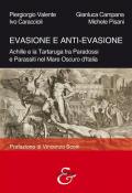 Evasione e anti-evasione. Achille e la tartaruga tra paradossi e parassiti nel mare oscuro d'Italia