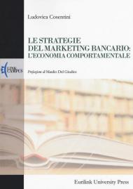 Le strategie del marketing bancario: l'economia comportamentale