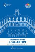 Generazione Proteo. I cre-attivi. Giovani influencer di una società follower