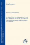 Il pubblico ministero italiano. Tra esercizio dell'azione penale e garanzie della persona