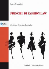 Principi di fashion law. Nuova ediz.