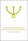 La testimonianza della fraternità della Rosacroce. Analisi esoterica della Confessio Fraternitatis Rosae Crucis