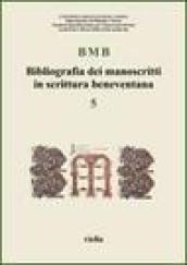 BMB. Bibliografia dei manoscritti in scrittura beneventana. 5.