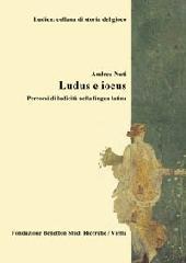 Ludus e iocus. Percorsi di ludicità nella lingua latina