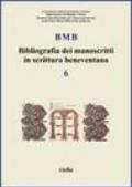 BMB. Bibliografia dei manoscritti in scrittura beneventana. 6.