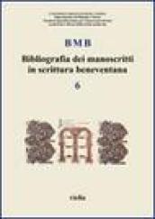 BMB. Bibliografia dei manoscritti in scrittura beneventana. 6.