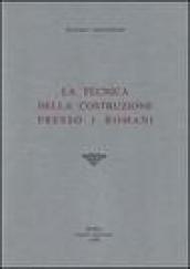 La tecnica della costruzione presso i romani (rist. anast. 1925)