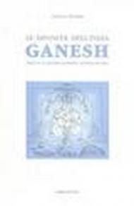 Le divinità dell'India. Ganesh. Analisi di un fenomeno mitopoietico nell'India prevedica