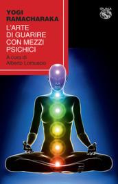 L'arte di guarire con mezzi psichici