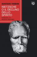 Nietzsche o il declino dello spirito