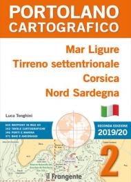 Mar Ligure, Tirreno settentrionale, Corsica, Nord Sardegna. Portolano cartografico . Nuova ediz.. Vol. 2