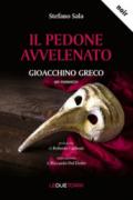 Il pedone avvelenato. Gioacchino Greco