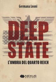 Deep State. L'ombra del quarto Reich