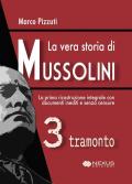 La vera storia di Mussolini. Vol. 3: Tramonto