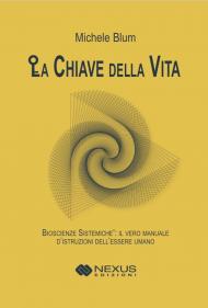 La chiave della vita. Bioscienze sistemiche
