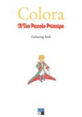 Colora il tuo Piccolo Principe. Colouring book