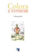 Colora il tuo Pinocchio. Colouring book