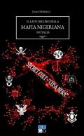 Il lato oscuro della mafia nigeriana in Italia